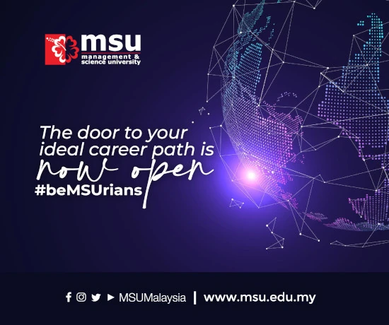 The door to you ideal career path is now open - MSU (Management & Science University)