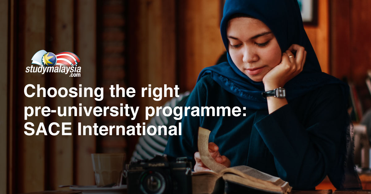 Choosing the right pre-university programme: SACE International - StudyMalaysia.com