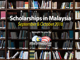 Scholarships with September & October 2018 Deadlines - StudyMalaysia.com
